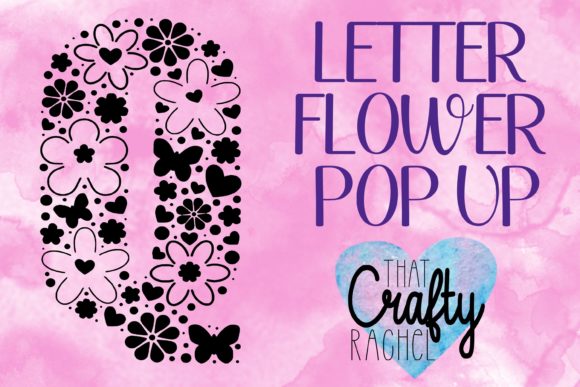 Letter Q Pop Up Flower 3D SVG Shapes Review